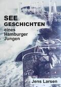 Larsen |  Seegeschichten eines Hamburger Jungen | eBook | Sack Fachmedien