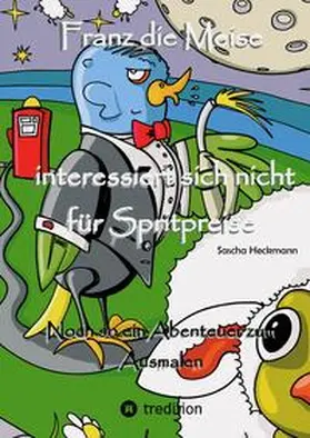Heckmann |  Franz die Meise interessiert sich nicht für Spritpreise | Buch |  Sack Fachmedien