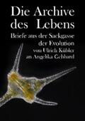 Kübler / Gebhard |  Die Archive des Lebens | eBook | Sack Fachmedien