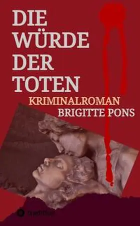 Pons |  Die Würde der Toten | Buch |  Sack Fachmedien