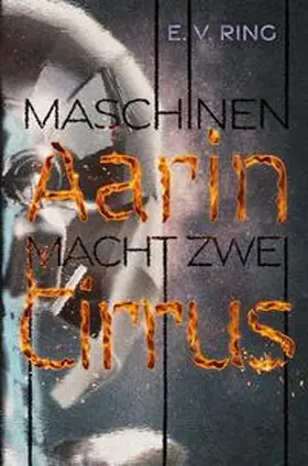 Ring |  Maschinenmacht 2 - Aarin Cirrus | Buch |  Sack Fachmedien