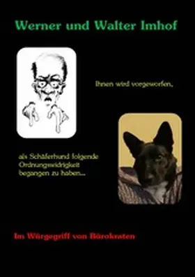 Imhof |  Ihnen wird vorgeworfen, als Schäferhund folgende Ordnungswidrigkeit begangen zu haben... | eBook | Sack Fachmedien