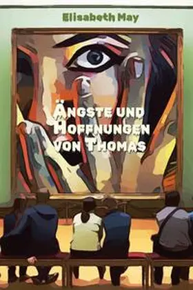 May |  Lerne Spanisch mit dem Buch Ängste und Hoffnungen von Thomas | Buch |  Sack Fachmedien