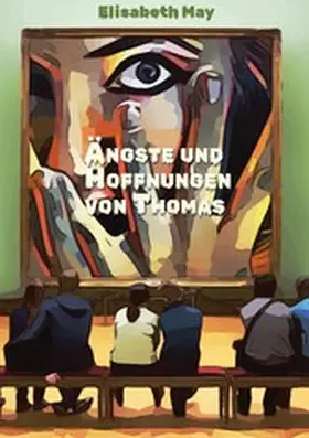 May |  Lerne Spanisch mit dem Buch Ängste und Hoffnungen von Thomas | eBook | Sack Fachmedien
