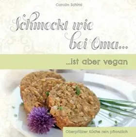 Schiml |  Schmeckt wie bei Oma, ist aber vegan! | Buch |  Sack Fachmedien