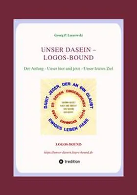 Loczewski |  UNSER DASEIN -- LOGOS-BOUND | Buch |  Sack Fachmedien