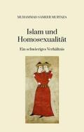 Murtaza |  Islam und Homosexualität: | Buch |  Sack Fachmedien