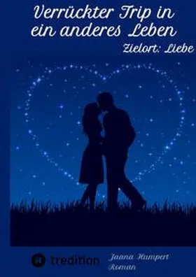 Humpert |  Verrückter Trip in ein anderes Leben | Buch |  Sack Fachmedien