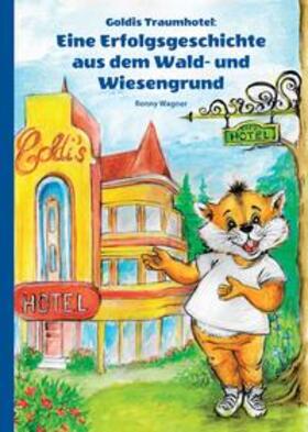 Wagner | Goldis Traumhotel | Buch | 978-3-384-08701-0 | sack.de