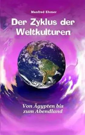 Ehmer |  Der Zyklus der Weltkulturen | Buch |  Sack Fachmedien