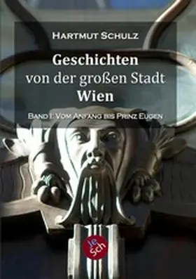 Schulz / Schmidt |  Geschichten von der großen Stadt Wien - Band 1 | eBook | Sack Fachmedien