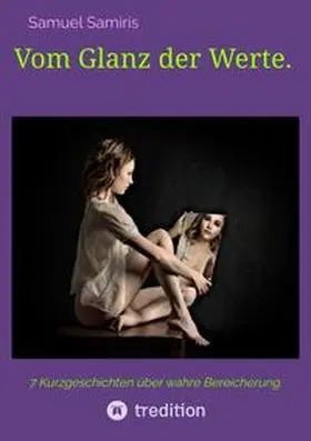 Samiris / Duymaz | Vom Glanz der Werte. | Buch | 978-3-384-09567-1 | www.sack.de