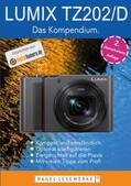 Nagel |  LUMIX TZ202/D - Das Kompendium. | Buch |  Sack Fachmedien