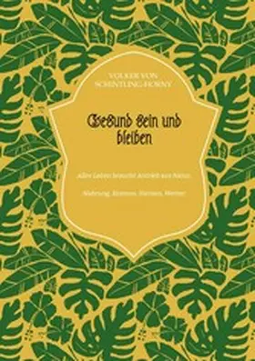 Schintling-Horny |  Gesund sein und bleiben | eBook | Sack Fachmedien