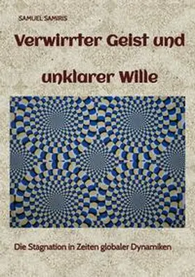 Samiris / Duymaz |  Verwirrter Geist und unklarer Wille | Buch |  Sack Fachmedien