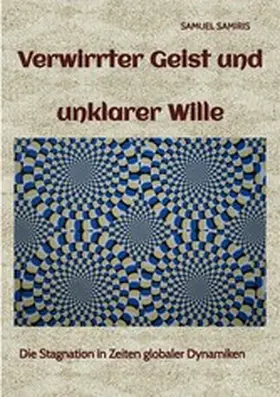Samiris / Duymaz |  Verwirrter Geist und unklarer Wille | eBook | Sack Fachmedien