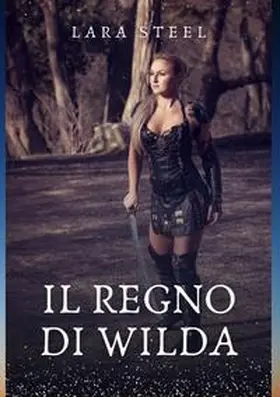 Steel |  Il Regno di Wilda | Buch |  Sack Fachmedien