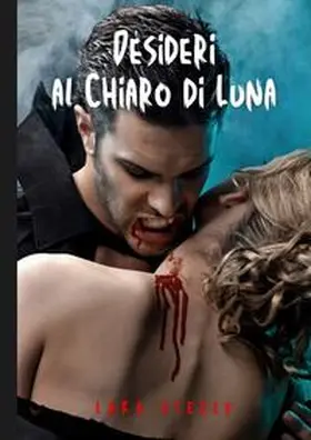 Steel |  Desideri al Chiaro di Luna | Buch |  Sack Fachmedien