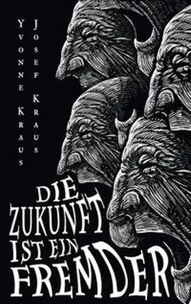 Kraus |  Die Zukunft ist ein Fremder | Buch |  Sack Fachmedien