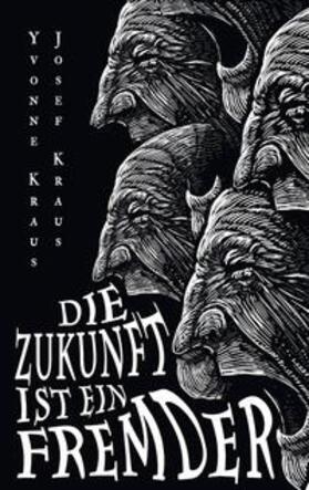 Kraus | Die Zukunft ist ein Fremder | Buch | 978-3-384-13222-2 | sack.de