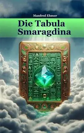 Ehmer |  Die Tabula Smaragdina | Buch |  Sack Fachmedien