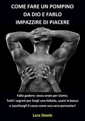 Steel | Come fare un Pompino da Dio e farlo Impazzire di Piacere | Buch | 978-3-384-13865-1 | www.sack.de