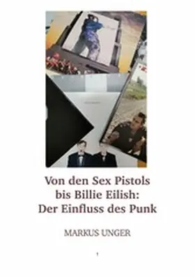 Unger |  Von den Sex Pistols bis Billie Eilish | eBook | Sack Fachmedien