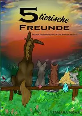 Mohr / tredition |  5 tierische Freunde | Buch |  Sack Fachmedien