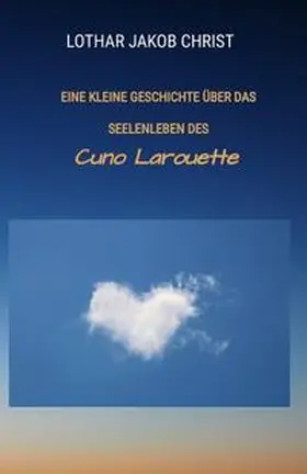 Christ |  Eine kleine Geschichte über das Seelenleben des | Buch |  Sack Fachmedien