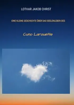Christ |  Eine kleine Geschichte über das Seelenleben des | eBook | Sack Fachmedien