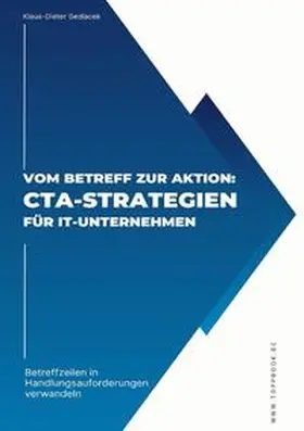 Sedlacek |  Vom Betreff zur Aktion:  CTA-Strategien für IT-Unternehmen | Buch |  Sack Fachmedien
