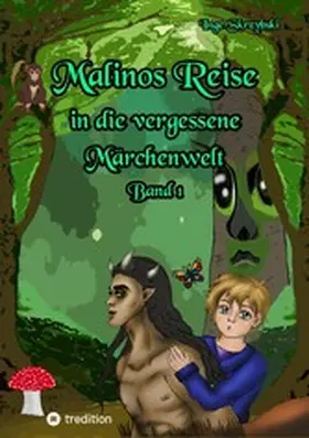 Skrzybski |  Malinos Reise in die vergessene Märchenwelt | eBook | Sack Fachmedien