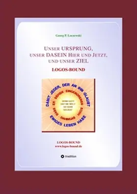 Loczewski |  Unser URSPRUNG, unser DASEIN Hier und Jetzt, und unser ZIEL | Buch |  Sack Fachmedien