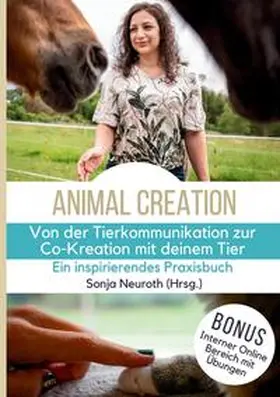 Neuroth / Jeude / Groß |  Von der Tierkommunikation zur Co-Kreation: Animal Creation | Buch |  Sack Fachmedien
