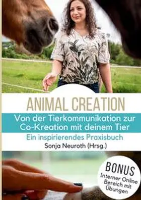 Neuroth / Jeude / Groß |  Von der Tierkommunikation zur Co-Kreation: Animal Creation | Buch |  Sack Fachmedien