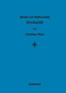 Wyss | Skripte zur Mathematik - Stochastik | Buch | 978-3-384-16132-1 | www.sack.de