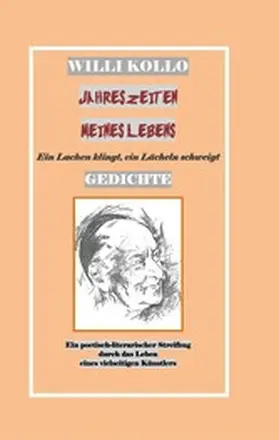 Kollo |  GEDICHTE - WILLI KOLLO - JAHRESZEITEN MEINES LEBENS | eBook | Sack Fachmedien
