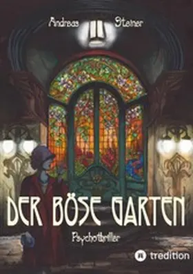 Steiner |  Der böse Garten | eBook | Sack Fachmedien