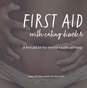 Bruckner / Merl / C. Ayers |  FIRST AID WITH EATING DISORDER | Buch |  Sack Fachmedien