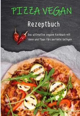 Steiner |  Pizza vegan - Rezeptbuch | Buch |  Sack Fachmedien