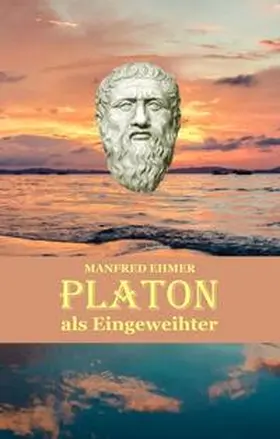 Ehmer |  Platon als Eingeweihter | Buch |  Sack Fachmedien