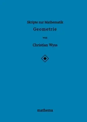 Wyss | Skripte zur Mathematik - Geometrie | Buch | 978-3-384-17196-2 | www.sack.de