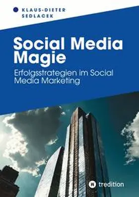 Sedlacek |  Social Media Magie | Buch |  Sack Fachmedien