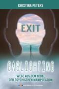 Peters |  Exit Gaslighting | Buch |  Sack Fachmedien