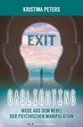 Peters |  Exit Gaslighting | Buch |  Sack Fachmedien