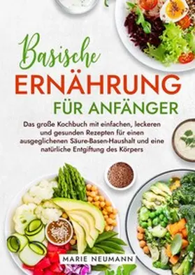 Neumann |  Basische Ernährung für Anfänger | Buch |  Sack Fachmedien