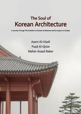 Al-Wasli / Al-Qrize / Baker |  The Soul of Korean Architecture | Buch |  Sack Fachmedien