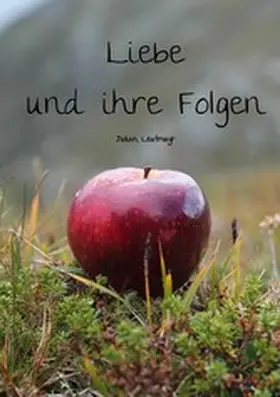 Leutmayr |  Liebe und ihre Folgen | eBook | Sack Fachmedien