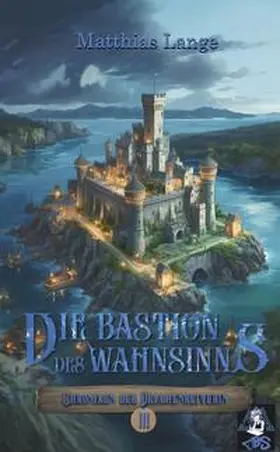 Lange |  Die Bastion des Wahnsinns | Buch |  Sack Fachmedien