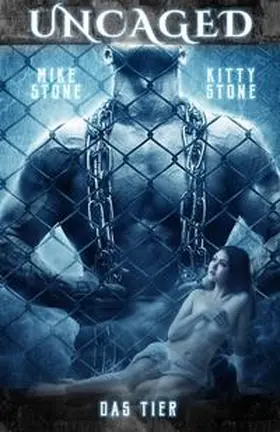 Stone |  Uncaged - Das Tier | Buch |  Sack Fachmedien